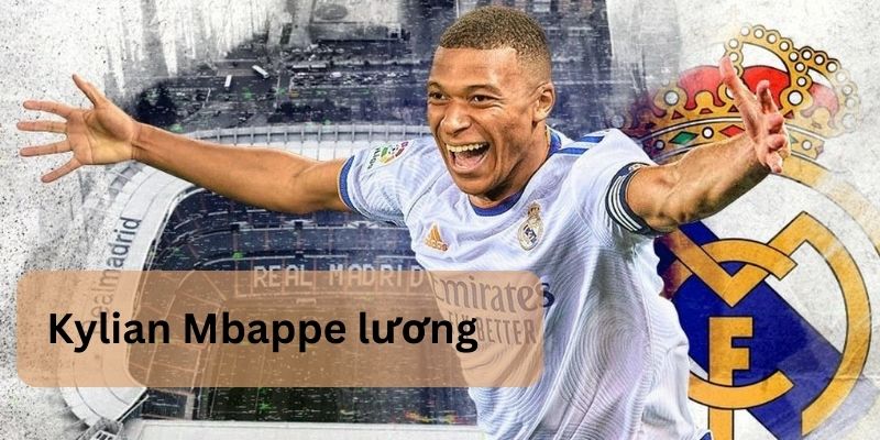 Kylian Mbappe lương